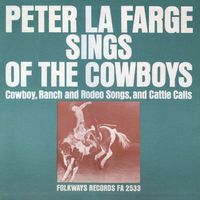 Peter La Farge - Sings Of The Cowboys